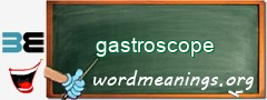 WordMeaning blackboard for gastroscope